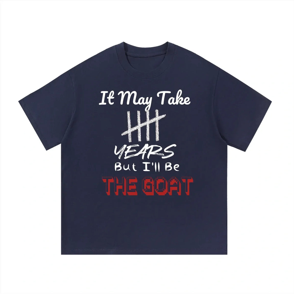 Amb1tionz "It May Take 5 Years But I'll Always Be The Goat" T-Shirt